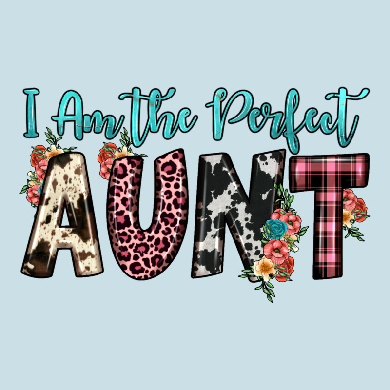 I Am Perfect Aunt Ladies Tee by JahusDesignShop | Teevron