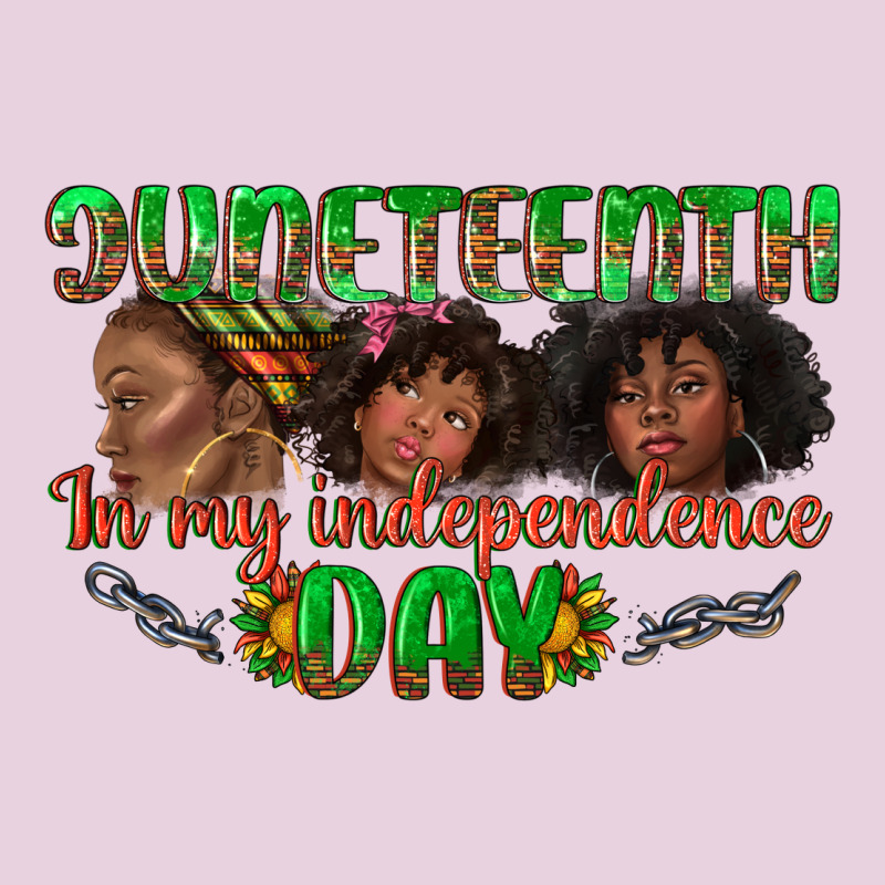 Juneteenth In My Independence Day Ladies Tee by texasbilliewilder | Teevron