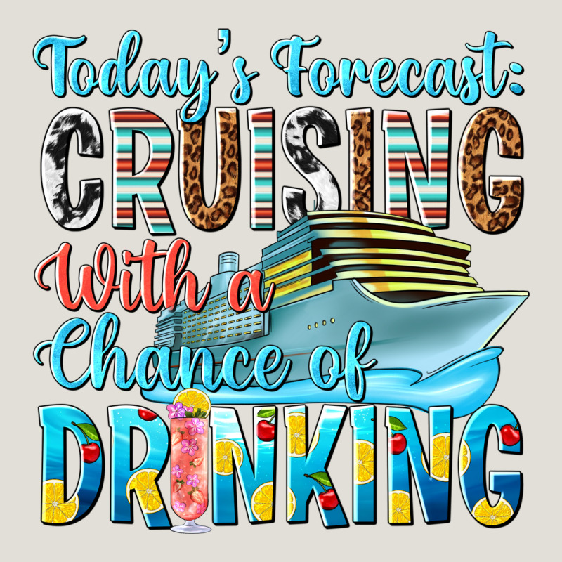 Todays Forecast  Cruising With A Chance Of Drinkin Heavy Core Tee by texasbilliewilder | Teevron