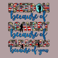 Freedom Because Of Bravery Because Of Selflessness Because Of You Vintage Hoodie | Teevron