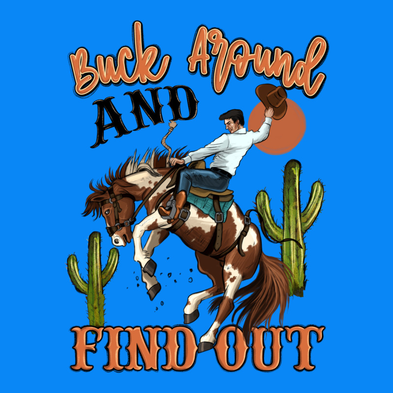 Buck Around And Find Out Rodeo Cowboy Zipper Hoodie by MaliasSmallBusiness | Teevron