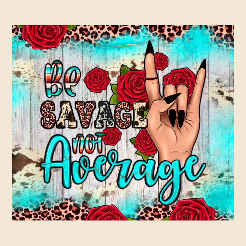 Be Savage Not Average Ladies Tee by JahusDesignShop | Teevron