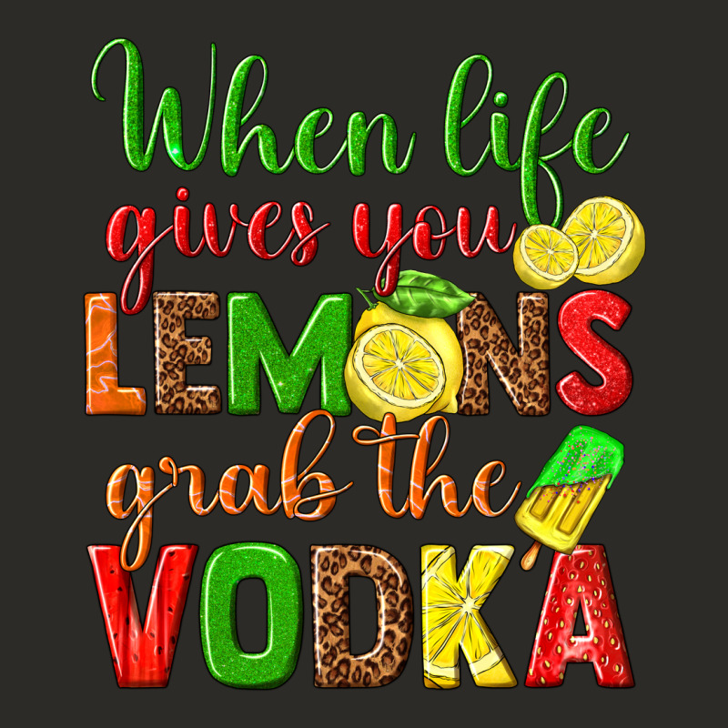 When Life Gives You Lemons Grab The Vodka Heavy Core Tee by texasbilliewilder | Teevron