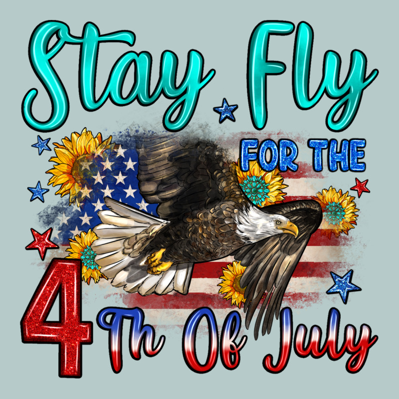Stay Fly For The 4 Th Of July Heavy Core Tee by Zillion Design Studio | Teevron