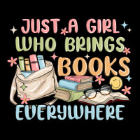 Just A Girl Who Brings Books Everywhere Long Sleeve Tee | Teevron