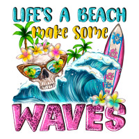 Life's a beach make some waves | Teevron