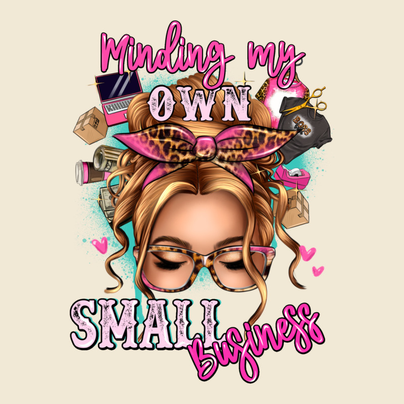 Minding My Own Small Business Blonde Messy Bun Premium Tee by texasbilliewilder | Teevron