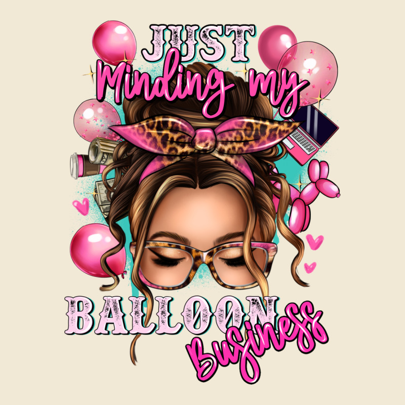 Just Minding My Balloon Business Messy Bun Premium Tee by texasbilliewilder | Teevron