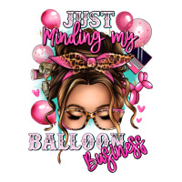 just minding my balloon business messy bun | Teevron