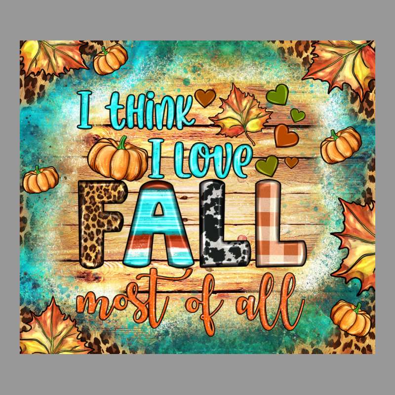 I Think I Love Fall Most Of All Tumbler Vintage Hoodie by BundleAndBundleShop | Teevron