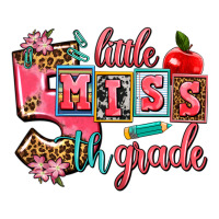 little miss 5 th grade | Teevron