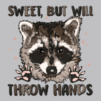 Sweet But Will Throw Hands Long Sleeve Tee | Teevron