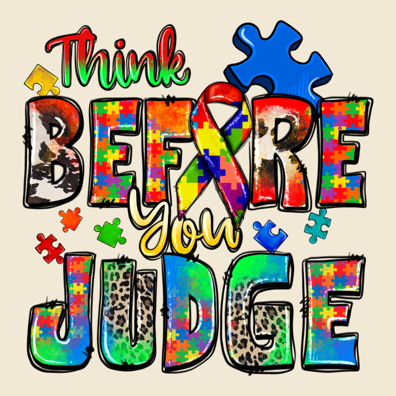 Think Before You Judge Autism Ladies Tee by Zillion Design Studio | Teevron