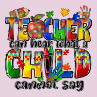 Teacher Can Hear What A Child Cannot Say Ladies Tee | Teevron