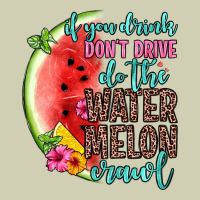 If You Drink Don T Drive Do The Watermelon Crawl Heavy Core Tee | Teevron