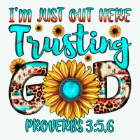 I M Just Out Here Trusting God Proverbs 3 5,6 Premium Hoodie | Teevron