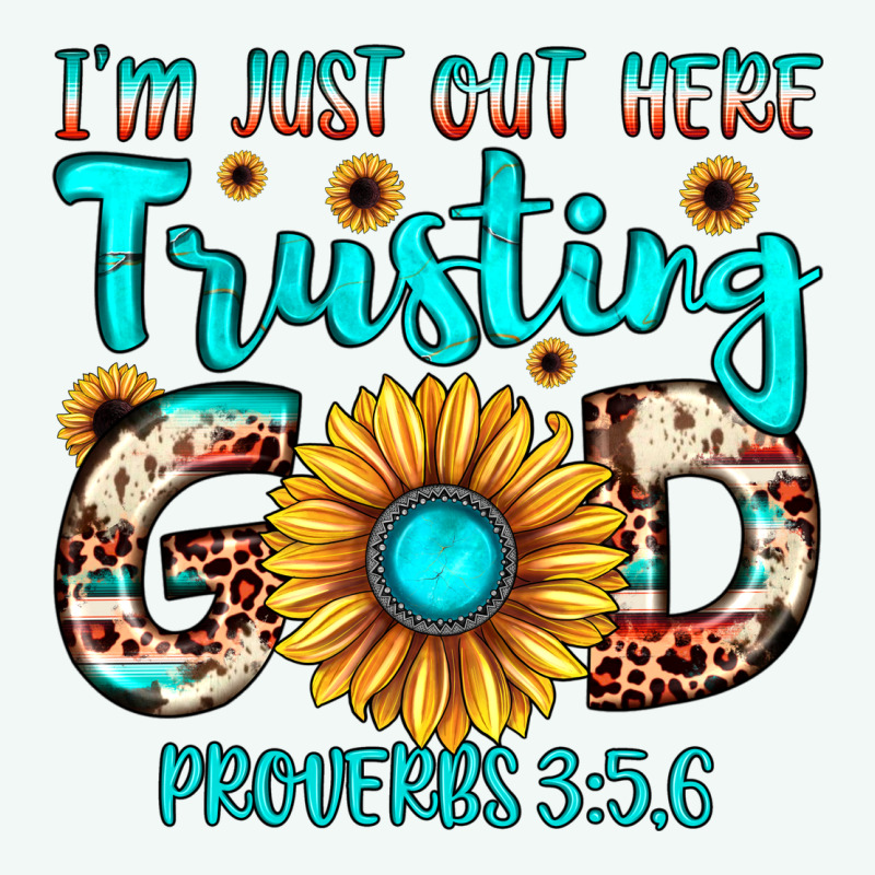 I M Just Out Here Trusting God Proverbs 3 5,6 Premium Hoodie by JahusDesignShop | Teevron