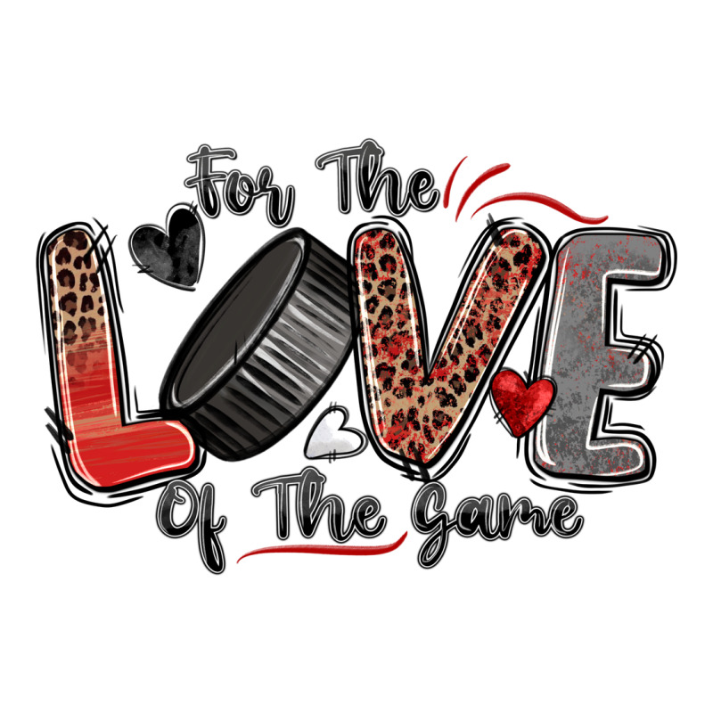 For The Love Of The Game Hockey Ladies Tee by Zillion Design Studio | Teevron