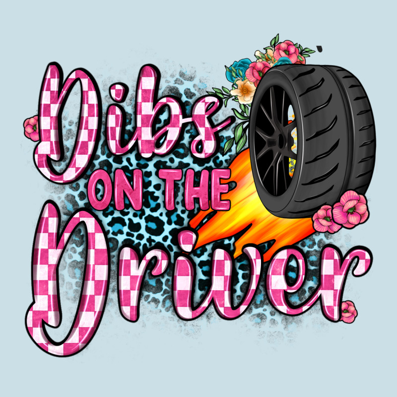 Dibs On The Driver Ladies Tee by JahusDesignShop | Teevron