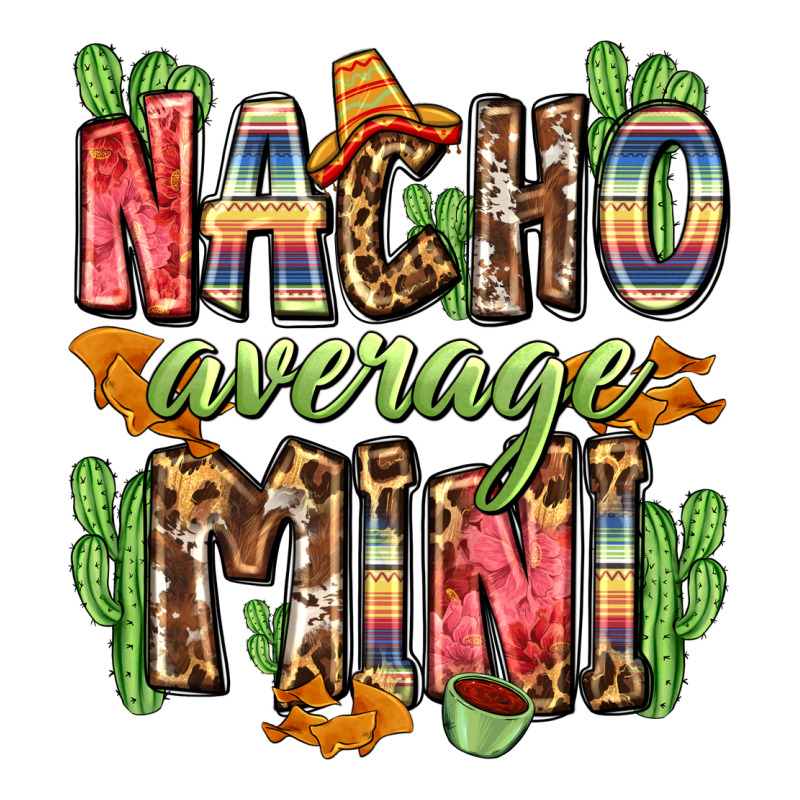 Nacho Average Mini Premium Tee by Zillion Design Studio | Teevron