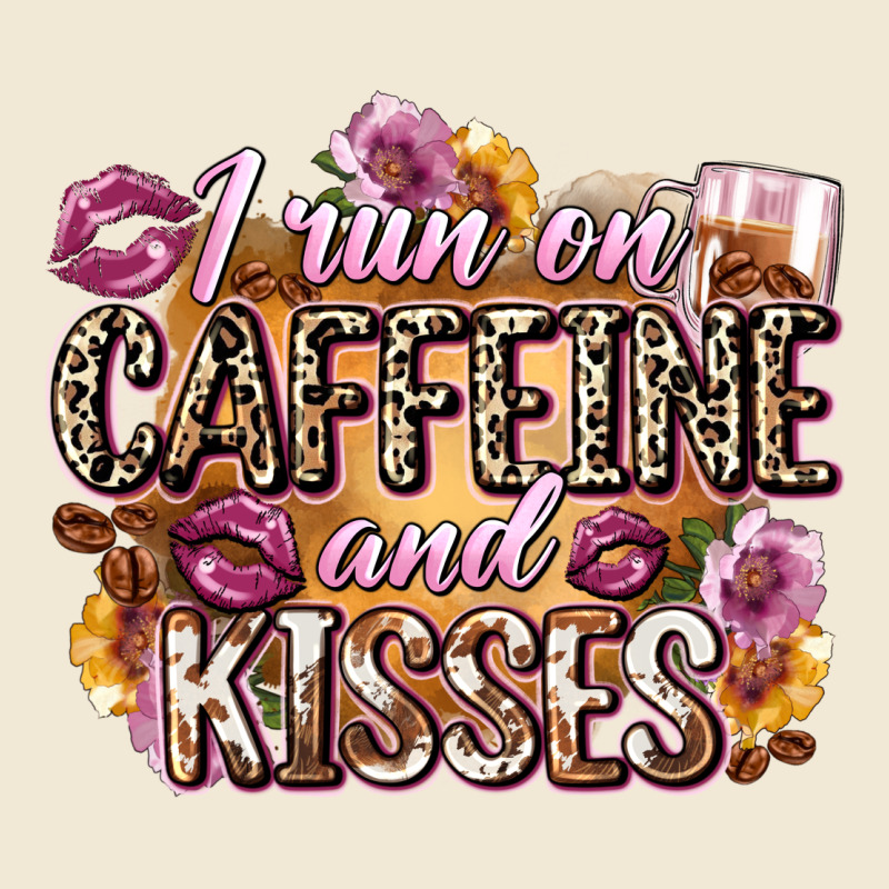I Run On Caffeine And Kisses Premium Tee by Zillion Design Studio | Teevron