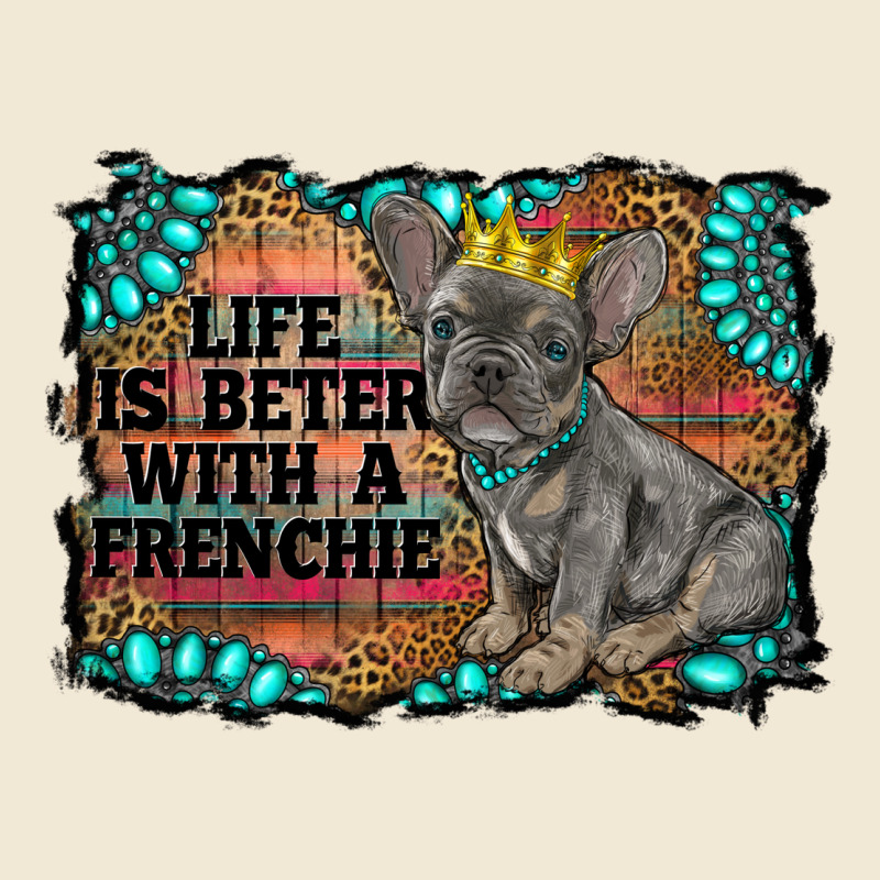 Life Is Better With A Frenchie Premium Tee by RanaPortraitStore | Teevron