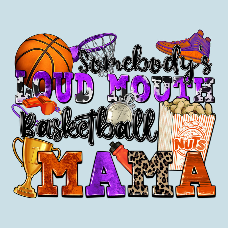 Somebody's Loud Mouth Basketball Mama Ladies Tee by Zillion Design Studio | Teevron