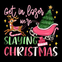 Get In Loser We're Slaying Christmas Zipper Hoodie | Teevron