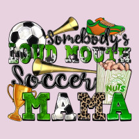 Somebody's Loud Mouth Soccer Mama Ladies Tee | Teevron