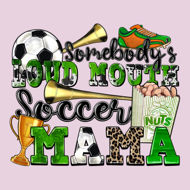 Somebody's Loud Mouth Soccer Mama Ladies Tee by Zillion Design Studio | Teevron