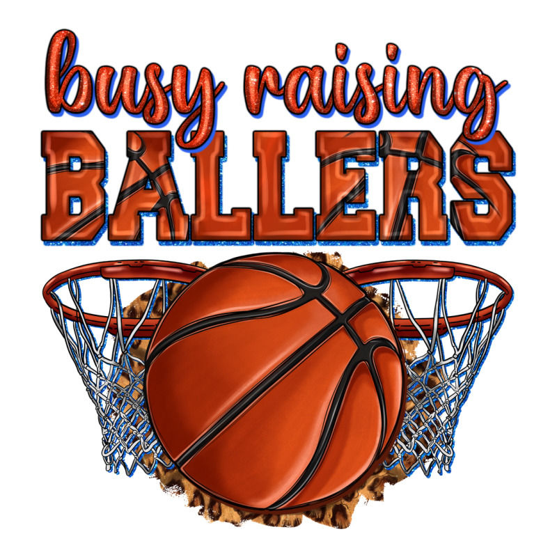 Busy Raising Ballers Basketball Ladies Tee by texasbilliewilder | Teevron