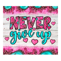 never give up | Teevron
