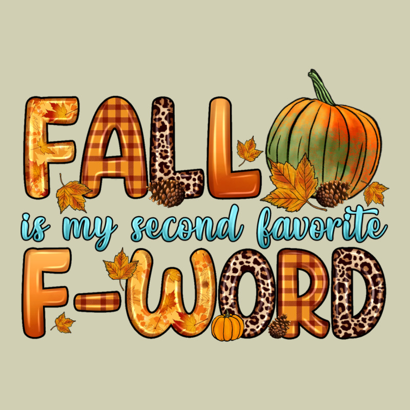 Fall Is My Second Favorite F Word Heavy Core Tee by Zillion Design Studio | Teevron
