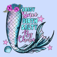 Sassy Since Birth Salty By Choice Urban Heavy Tee | Teevron