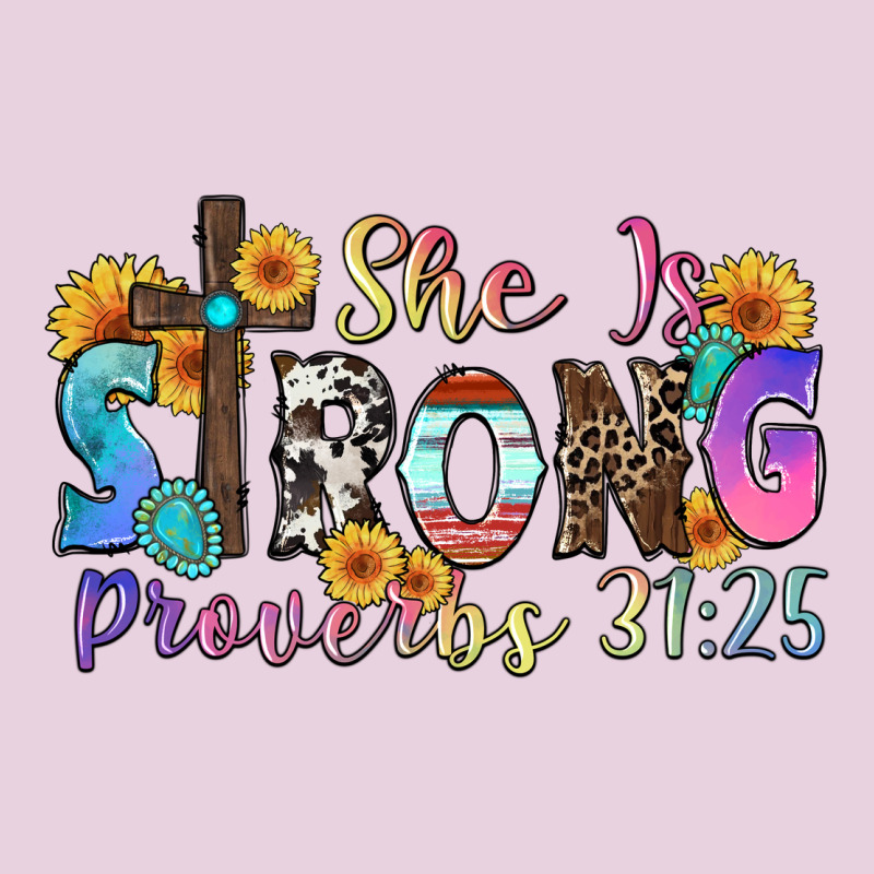 She Is Strong Proverbs 31 25 Ladies Tee by Zillion Design Studio | Teevron