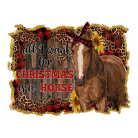 All I Want For Christmas Is A Horse Premium Tee | Teevron