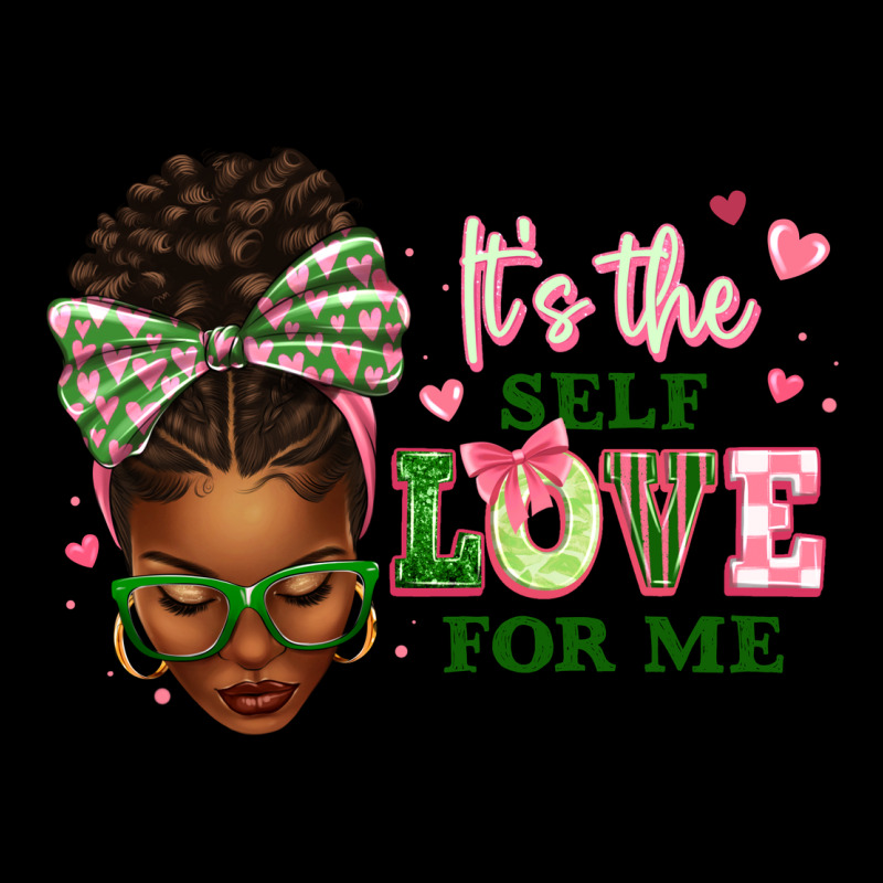 Sorority Colors It's The Self Love For Me Afro Wom Ladies Tee by texasbilliewilder | Teevron