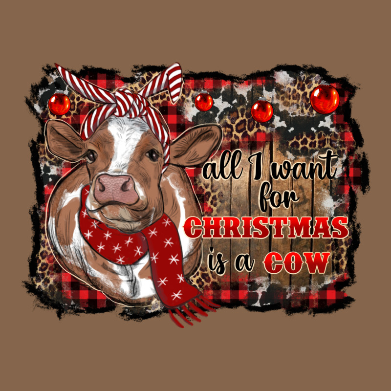 All I Want For Christmas Is A Cow Cowhide Premium Tee by RanaPortraitStore | Teevron