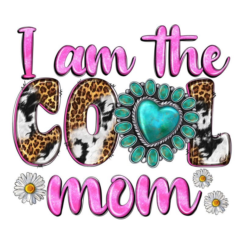 I Am Cool Mom Premium Tee by texasbilliewilder | Teevron
