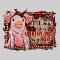 All I Want For Christmas Is A Pig Sitting Pig Premium Tee | Teevron