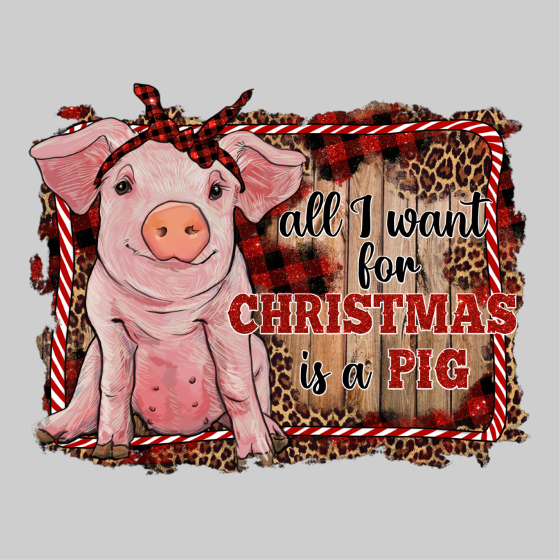 All I Want For Christmas Is A Pig Sitting Pig Premium Tee by RanaPortraitStore | Teevron