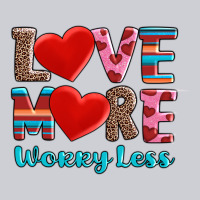 Love More Worry Less Heavyweight Sweatshirt | Teevron