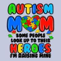 Autism Mom Some People Look Up To Their Heroes I'm Long Sleeve Tee | Teevron