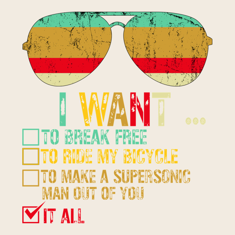 I Want To Break Free To Ride My Bicycle Want It All Premium Sweatshirt by Bettercallsaul | Teevron