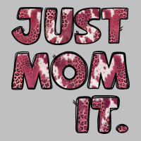 Just Mom It Long Sleeve Tee | Teevron