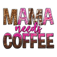 Mama Needs Coffee Tbw Premium Tee | Teevron