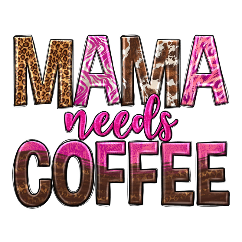 Mama Needs Coffee Tbw Premium Tee by texasbilliewilder | Teevron