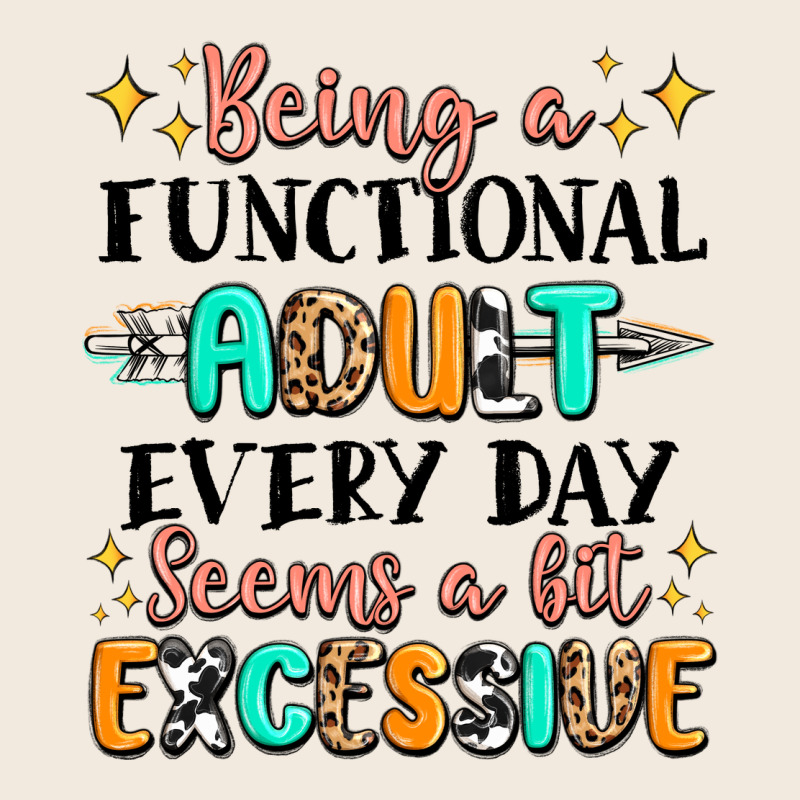 Being A Functional Adult Every Day Seems  A Bit Ex Zipper Hoodie by MaliasSmallBusiness | Teevron