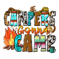 campers gonna camp | Teevron