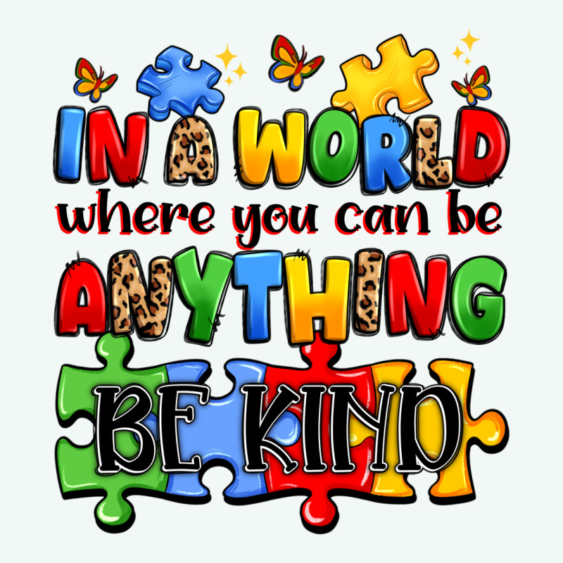 In A World Where You Can Be Anything Be Kind Premium Hoodie by JahusDesignShop | Teevron
